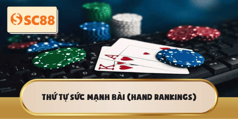 Thứ tự sức mạnh bài (Hand Rankings)