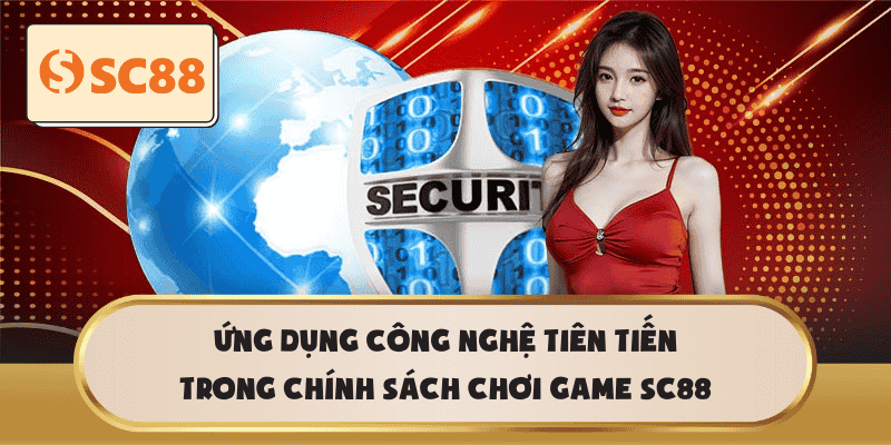 Ứng dụng công nghệ tiên tiến trong chính sách chơi game SC88